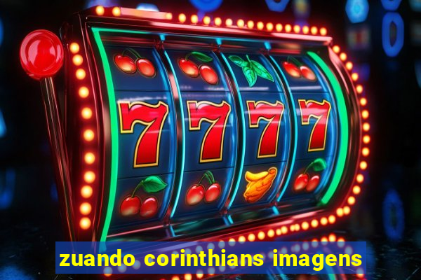 zuando corinthians imagens